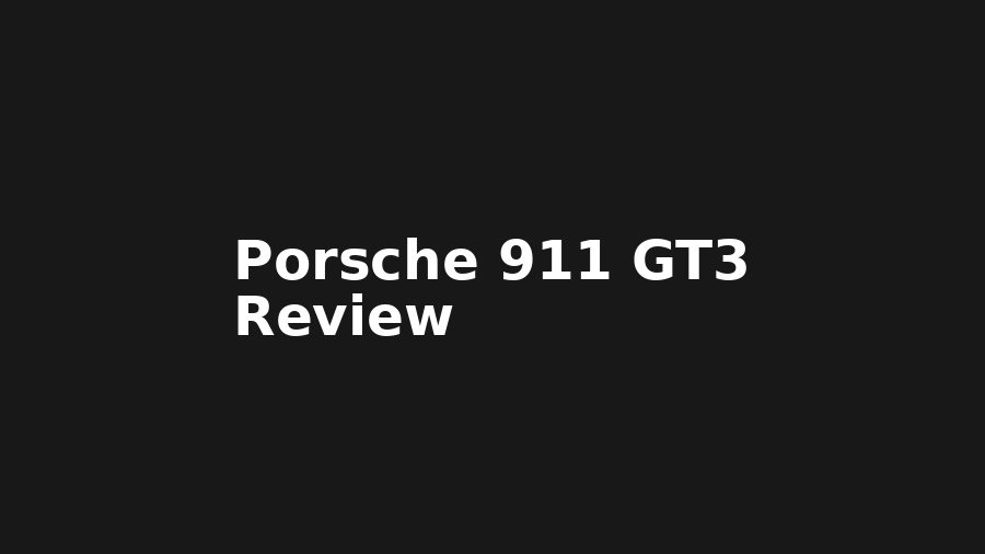 รีวิวเจาะลึก Porsche 911 GT3
